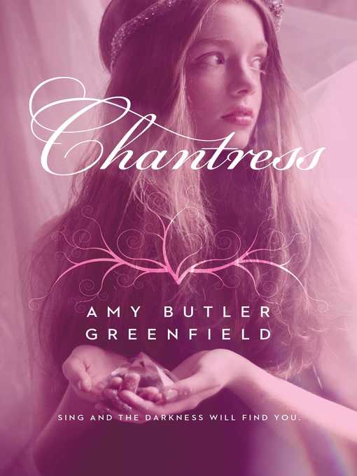 Title details for Chantress by Amy Butler Greenfield - Wait list